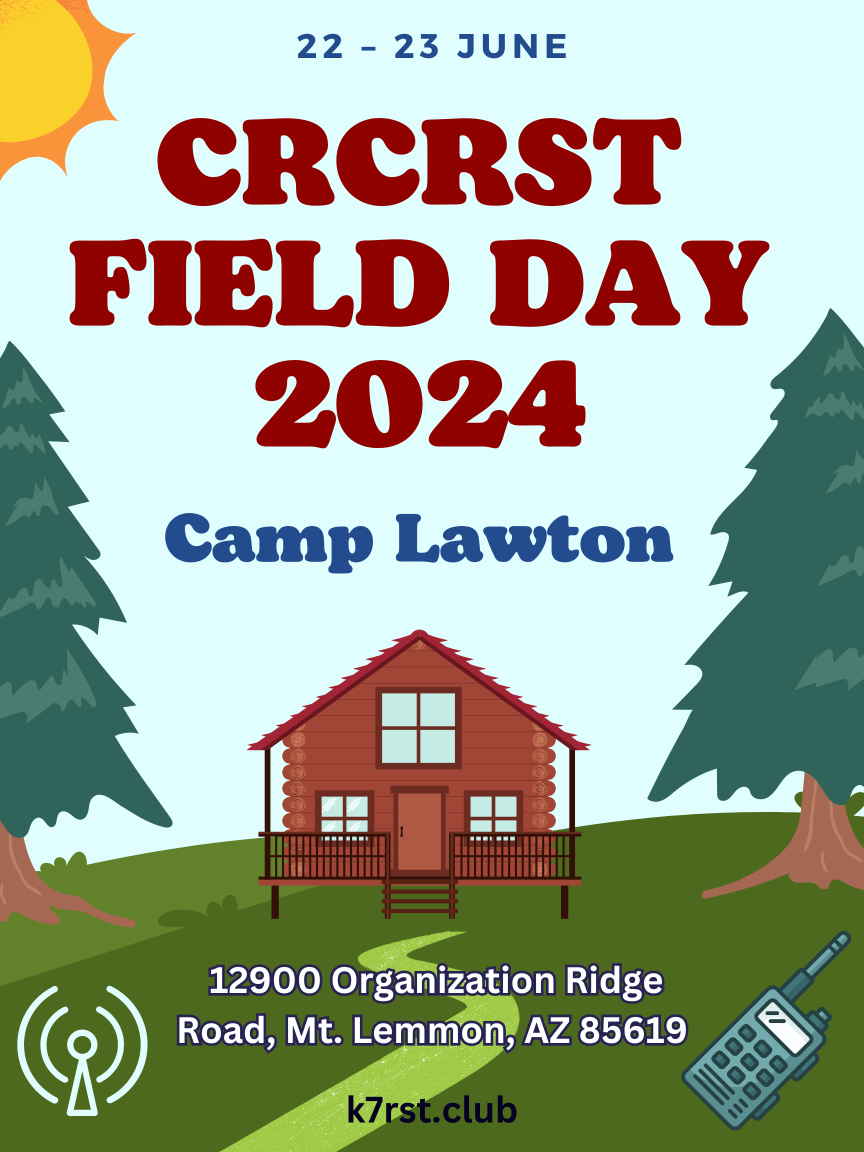 CRCRST Field Day June 22-23, 2024, at Camp Lawton – RADIO SOCIETY OF TUCSON